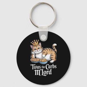 Twas The Carbs Mlord Funny Cat With Crown For Cat  Key Ring
