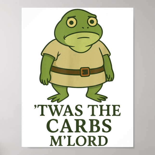 Twas The Carbs Mlord Funny Frog Meme Mediaeval  Poster (Front)