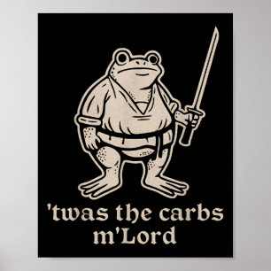 Twas The Carbs Mlord Funny Mediaeval Frog Meme For Poster
