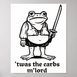 Twas The Carbs Mlord Funny Mediaeval Frog Meme For Poster