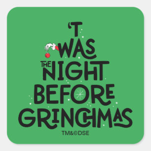 'Twas the Night Before Grinchmas Square Sticker