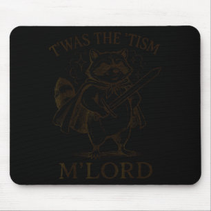 T'was The tism M'lord Funny Autism Raccoon Humor G Mouse Pad