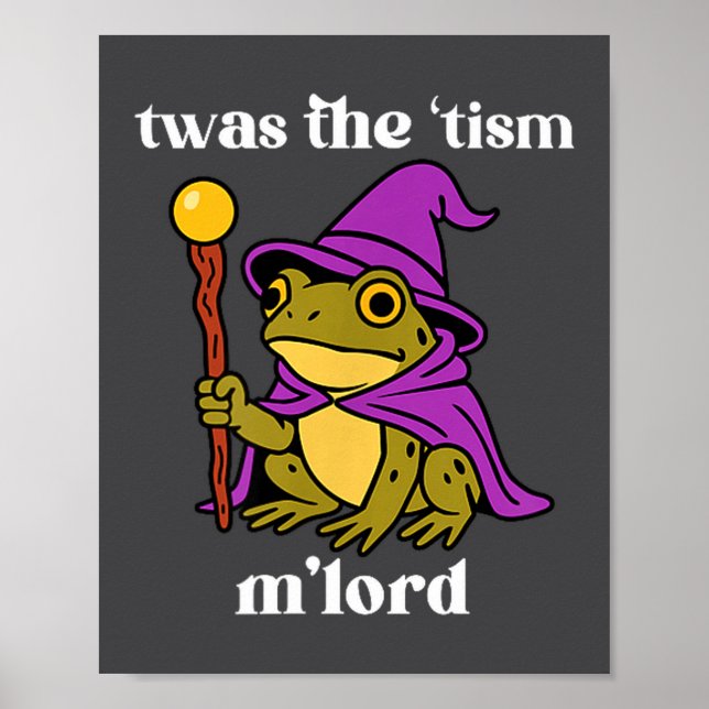 Twas The tism M'lord Funny Meme Frog Witch Autism  Poster (Front)