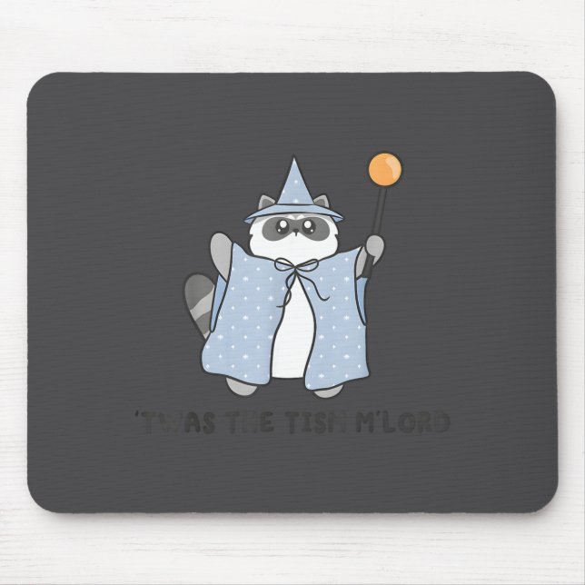 T'was The Tism M'lord Funny Raccoon Autism Meme Me Mouse Pad (Front)