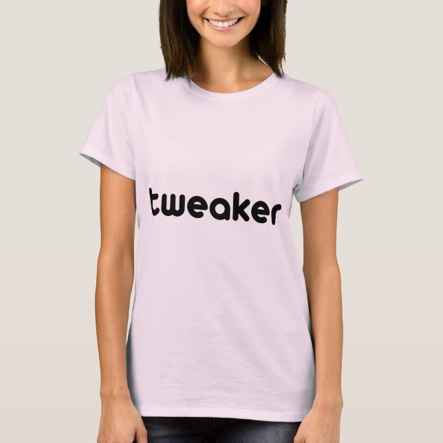 Tweaker T-Shirt (Front)