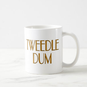 Tweedle Dum Coffee Mug