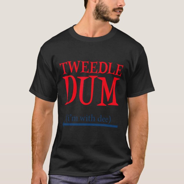 Tweedle Dum I'm With Dee - Lazy Couple Halloween C T-Shirt (Front)