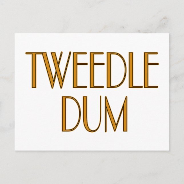 Tweedle Dum Postcard (Front)