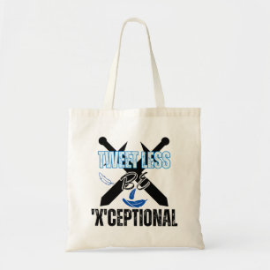 Tweet less, be 'X'ceptional.w Tote Bag