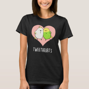 Tweethearts Funny Love Birds Pun Dark BG T-Shirt
