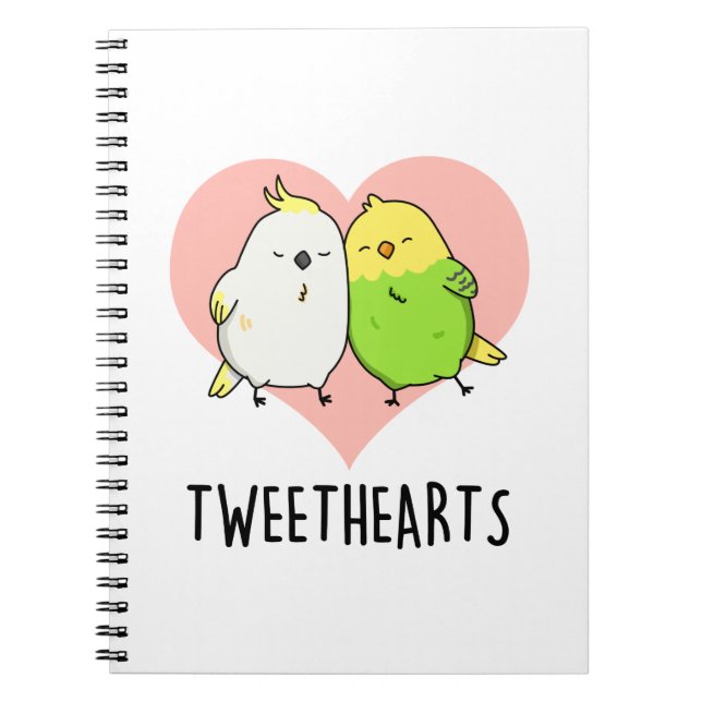 Tweethearts Funny Love Birds Pun Notebook (Front)
