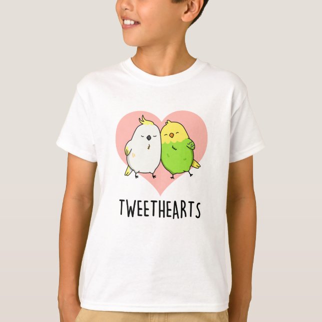 Tweethearts Funny Love Birds Pun  T-Shirt (Front)