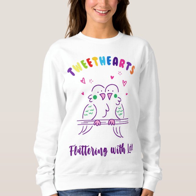 Tweethearts Sweatshirt (Front)