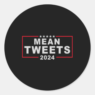 Tweets 2024 Usa Election President Donald Trump Fu Classic Round Sticker