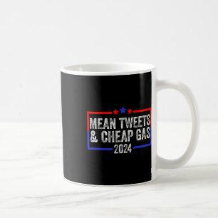 Tweets And Cheap Gas Funny 2024 Pro Trump Coffee Mug