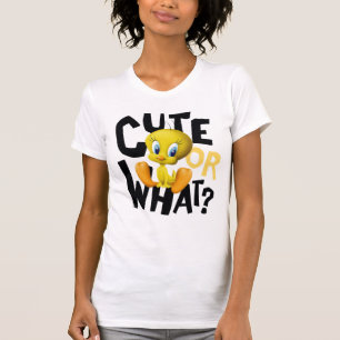 TWEETY™- Cute Or What? T-Shirt