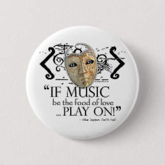 Twelfth Night Music Quote 6 Cm Round Badge