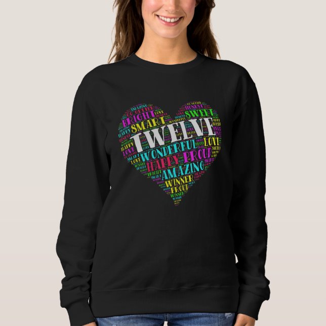 Twelve Year Old 12th Birthday Heart Typography Sweatshirt (Front)