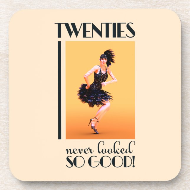 Twenties never looked so good Vintage Coaster (Front)