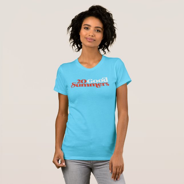 Twenty Good Summers T-Shirt (Front Full)