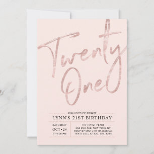 Twenty one   Rose Gold Pink 21st Birthday Party Invitation