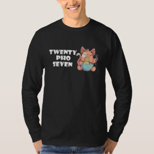 Twenty Pho Cat Pho Soup Asian Vietnamese Noodle F T-Shirt
