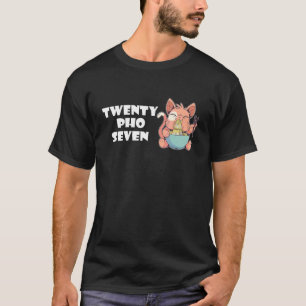Twenty Pho Cat Pho Soup Asian Vietnamese Noodle F T-Shirt