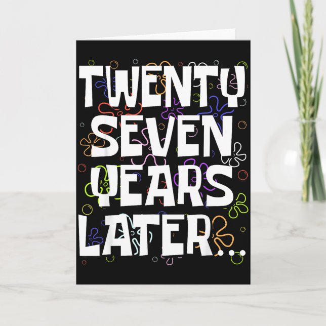 Twenty Seven Years Later Funny Graphic Art Card (Front)