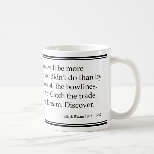 "Twenty years from now..." Mug (Right)