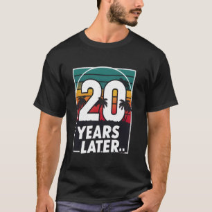 Twenty Years Later 20 Year Old retro 20th Birthday T-Shirt