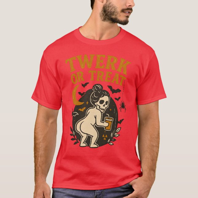 TWERK OR TREAT T-Shirt (Front)