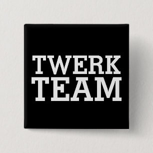 Twerk Team 15 Cm Square Badge