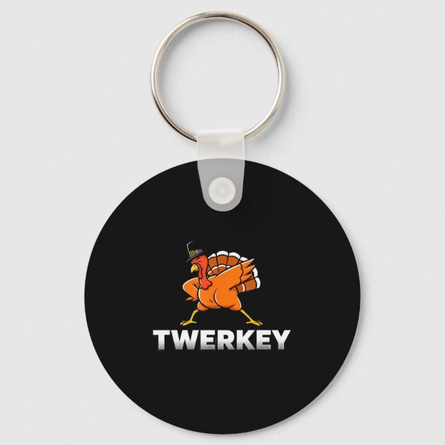 Twerkey Twerking Turkey Thanksgiving Twerk Turkey  Key Ring (Front)