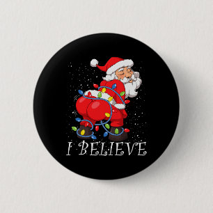 Twerking Santa Claus I Believe Christmas Tree Ligh 6 Cm Round Badge