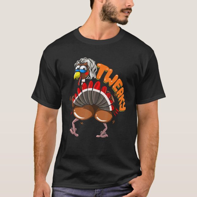 Twerking Turkey For Mens Womens Twerky Dance Danci T-Shirt (Front)