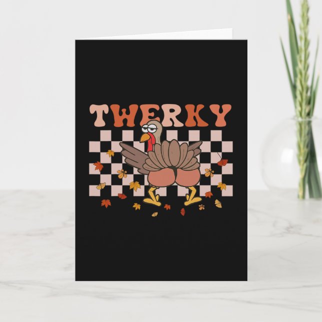 Twerky Thanksgiving Funny Turkey Butt Twerk Dance  Card (Front)