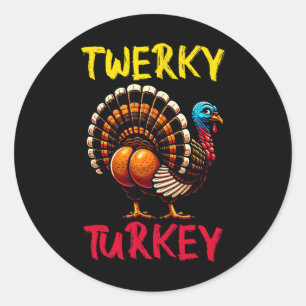 Twerky Turkey Thanksgiving Funny Dancing Turkey  Classic Round Sticker