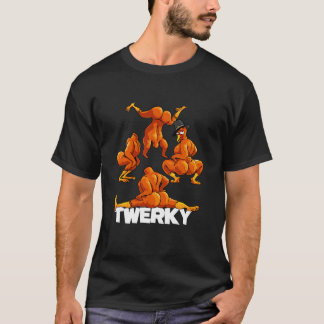 Twerky Twerking Turkeys Funny Thanksgiving Twerk T T-Shirt