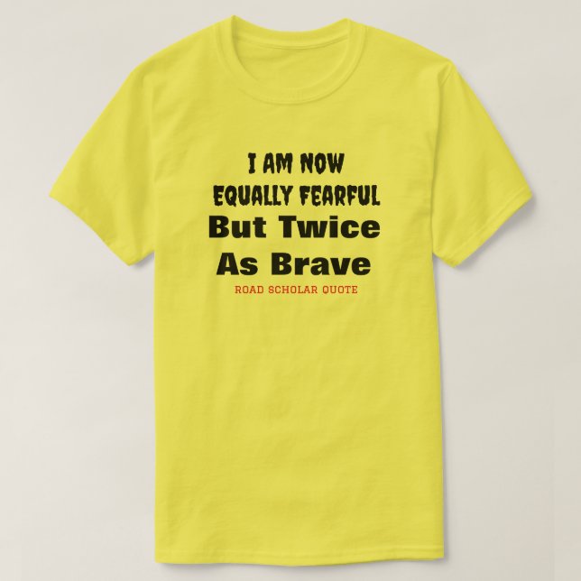 Twice As Brave - Road Scholar T-Shirt (Design Front)