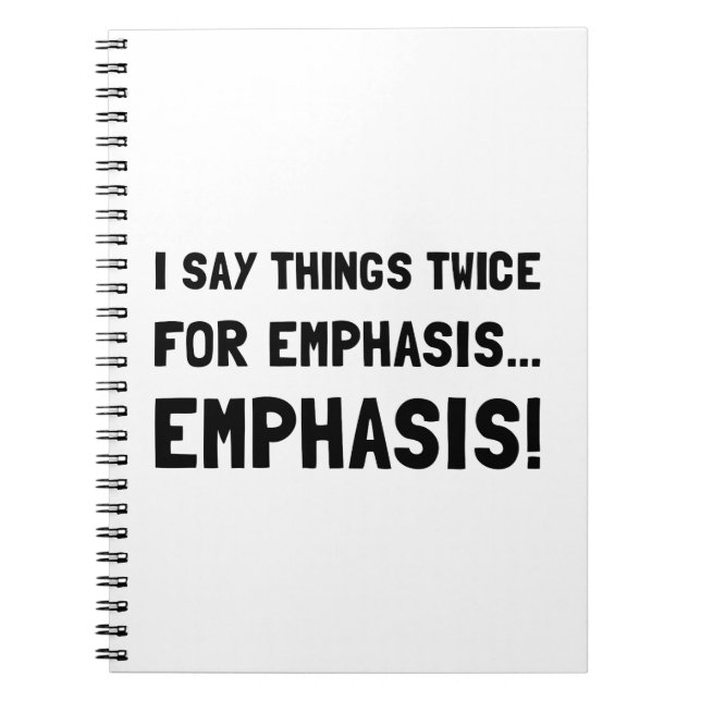 Twice For Emphasis Spiral Notebook (Front)