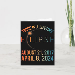 Twice In A Lifetime Solar Eclipse 2024 Total Eclip Card