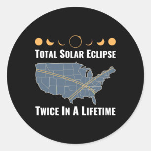 Twice In A Lifetime Solar Eclipse 2024 Total Eclip Classic Round Sticker