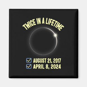 Twice In A Lifetime Solar Eclipse 2024 Total Eclip Magnet