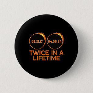 Twice In A Lifetime Solar Eclipse 2024 Totality Ap 6 Cm Round Badge