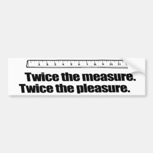TWICE THE MEASURE -.png Bumper Sticker