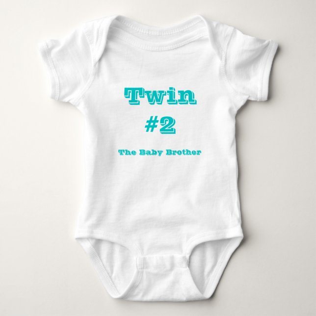 Twin#2, The Baby Brother Baby Bodysuit (Front)