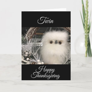 ***TWIN*** A VERY HAPPY THANKSGIVING TO "YOU" HOLIDAY CARD