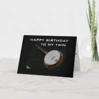 TWIN, BANJO PLAYER AND FAVORITE MUSICIAN BIRTHDAY