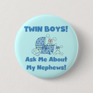 Twin Boys Ask About My Nephew 6 Cm Round Badge
