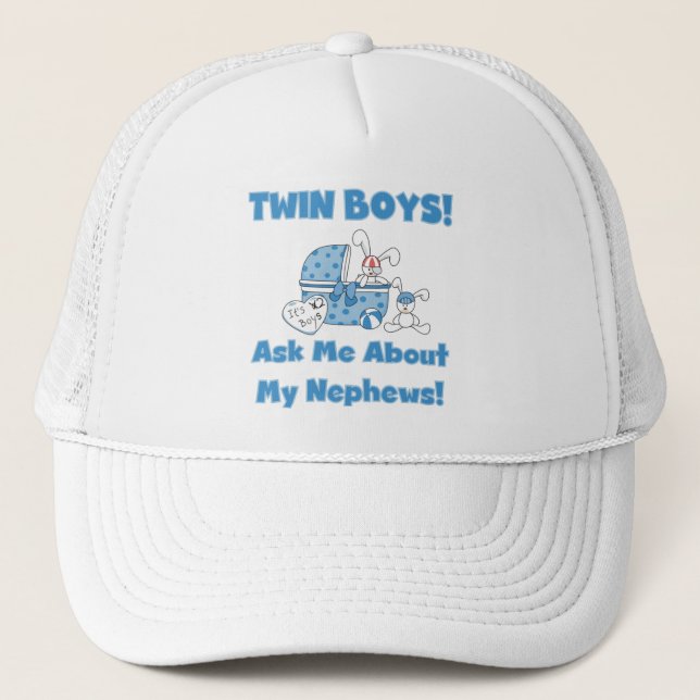 Twin Boys Ask About My Nephew Trucker Hat (Front)